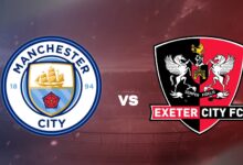 صورة تقديم مباراة مانشستر سيتي وإكستر سيتي في كأس الإتحاد الإنجليزي 2025/2026